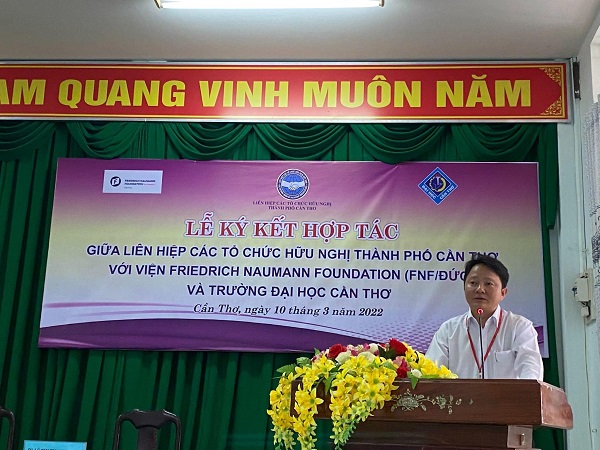 Cooperation Agreement Signing Ceremony between Can Tho City Union of Friendship Organizations, Friedrich Naumann Stiftung Für Die Freiheit Vietnam (FNF) and Can Tho University