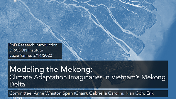 Seminar “Modeling the Mekong: Climate Adaptation Imaginaries in Vietnam’s Mekong Delta”